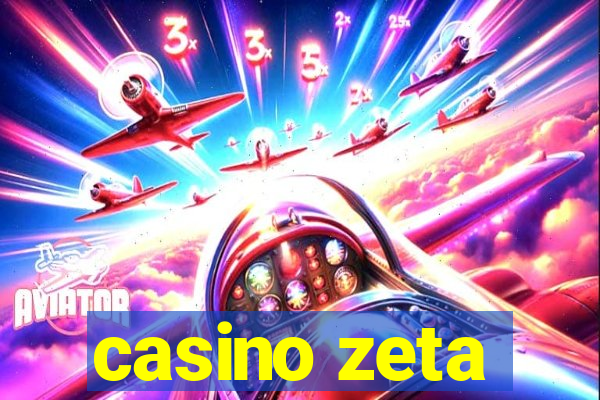 casino zeta