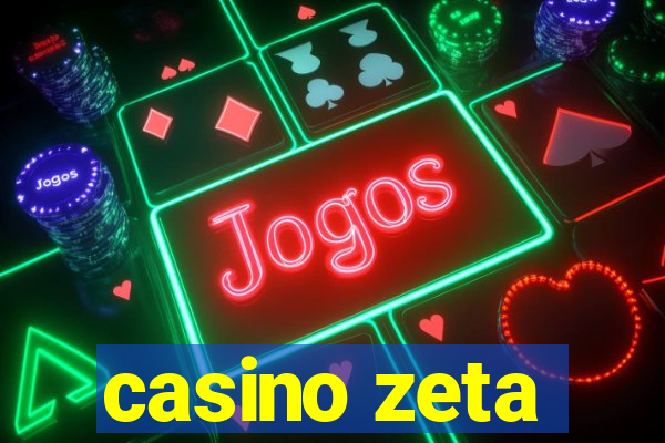 casino zeta