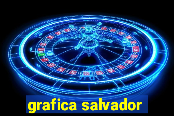 grafica salvador