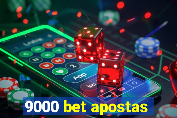 9000 bet apostas