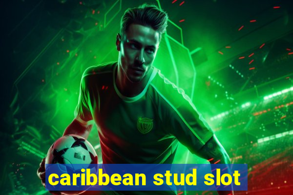 caribbean stud slot