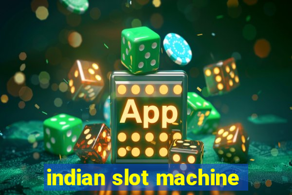 indian slot machine