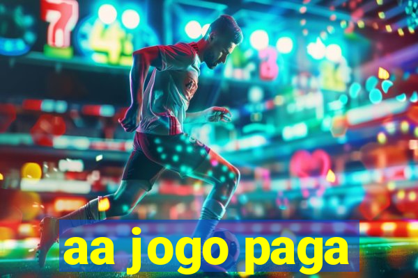 aa jogo paga