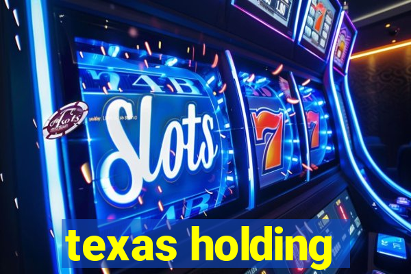 texas holding