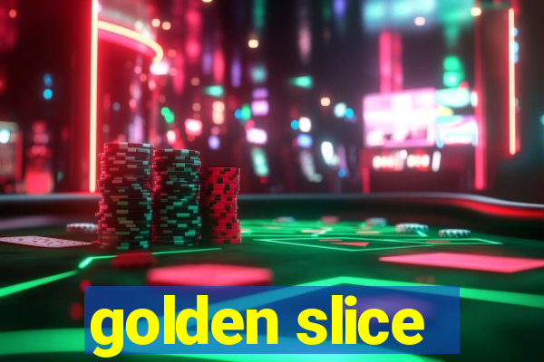 golden slice