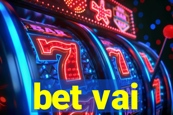 bet vai