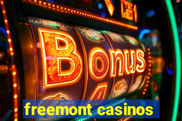 freemont casinos