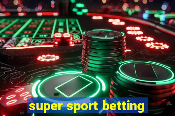 super sport betting