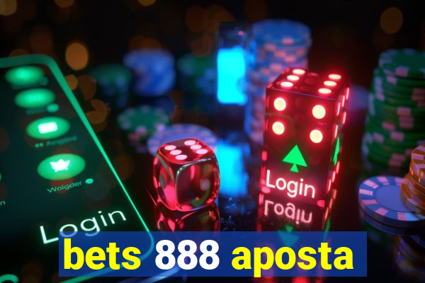 bets 888 aposta