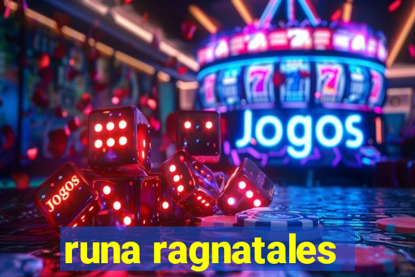 runa ragnatales