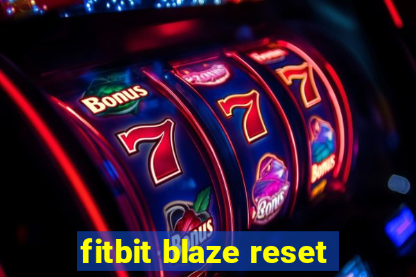 fitbit blaze reset