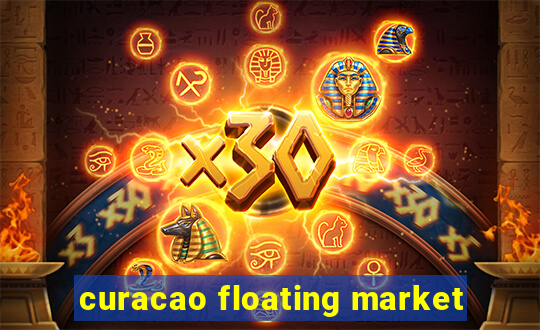 curacao floating market