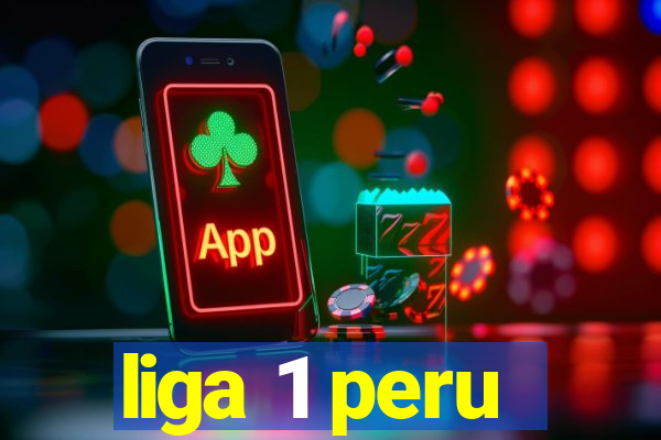 liga 1 peru