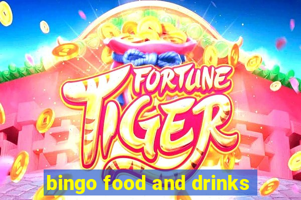 bingo food and drinks