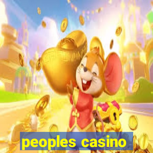 peoples casino