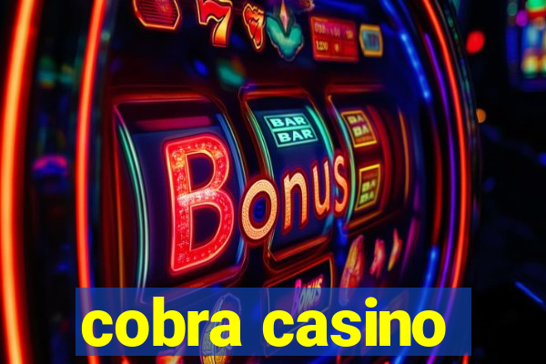 cobra casino