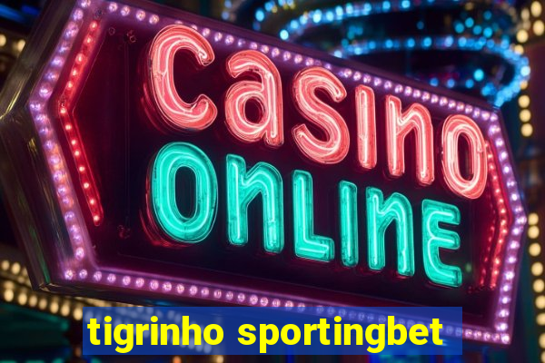 tigrinho sportingbet