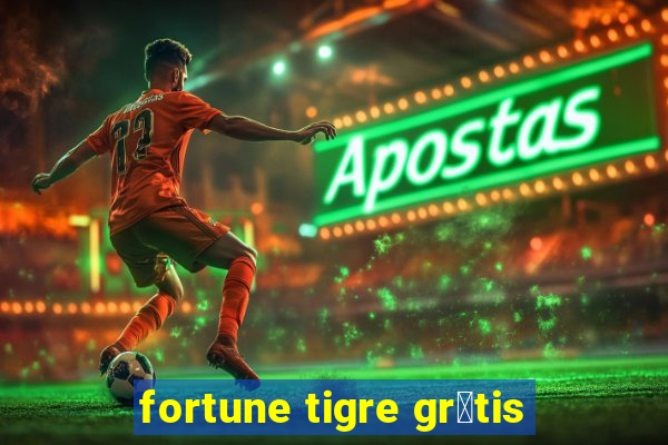 fortune tigre gr谩tis