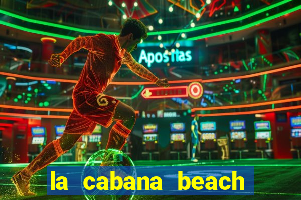 la cabana beach resort and casino aruba