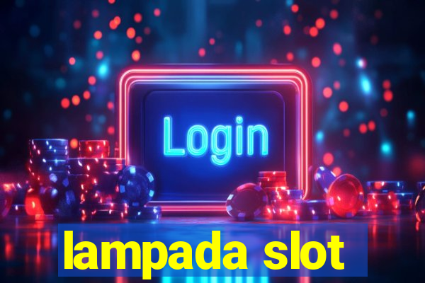 lampada slot