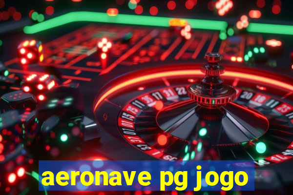 aeronave pg jogo