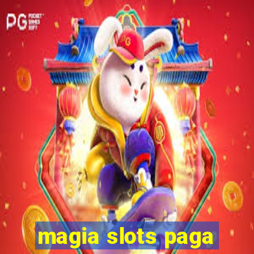 magia slots paga