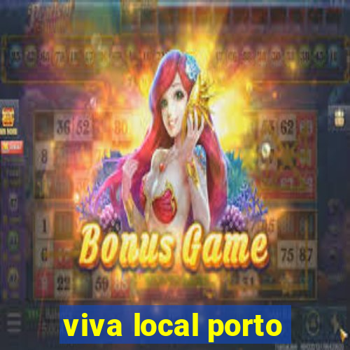 viva local porto