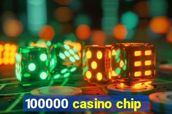 100000 casino chip