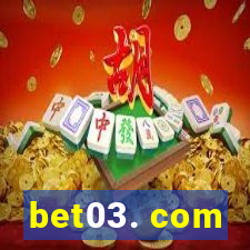 bet03. com