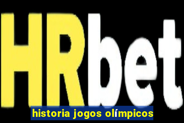 historia jogos olímpicos