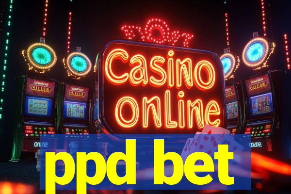 ppd bet