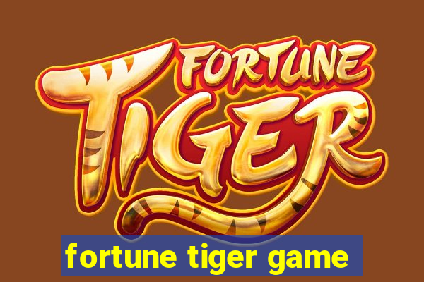 fortune tiger game