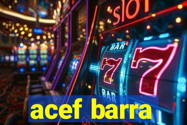 acef barra