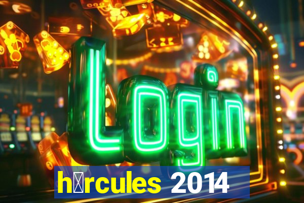 h茅rcules 2014