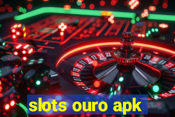 slots ouro apk