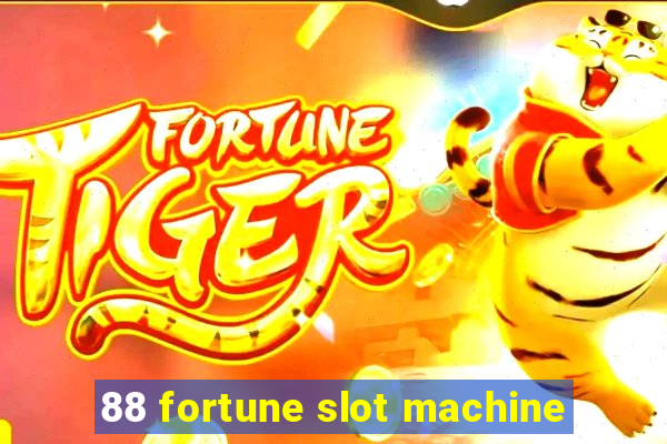 88 fortune slot machine