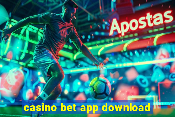 casino bet app download