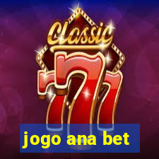 jogo ana bet