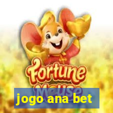 jogo ana bet