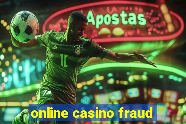 online casino fraud