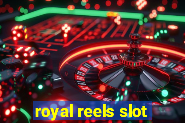 royal reels slot