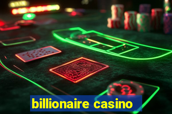 billionaire casino