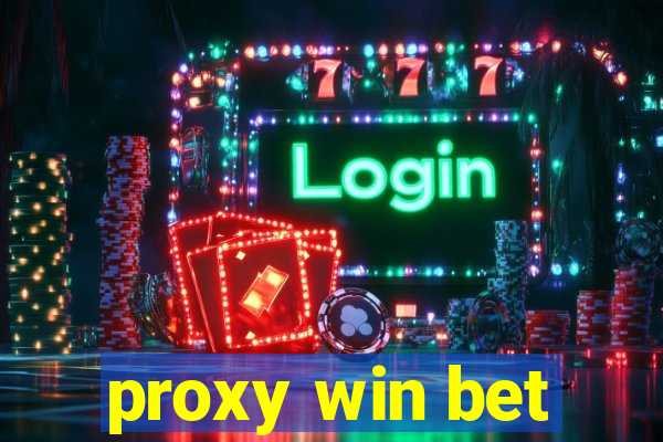 proxy win bet