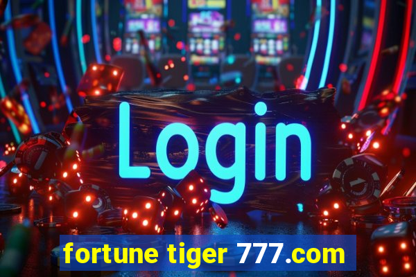 fortune tiger 777.com