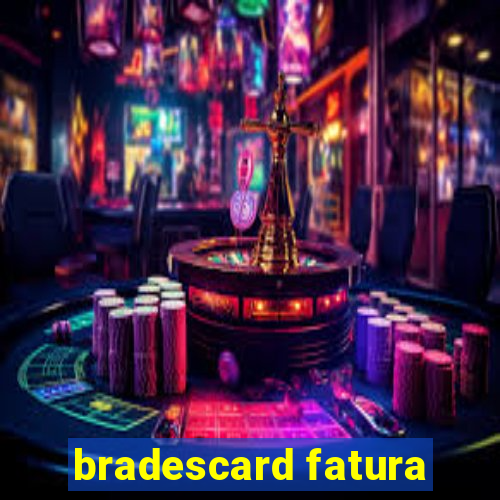 bradescard fatura