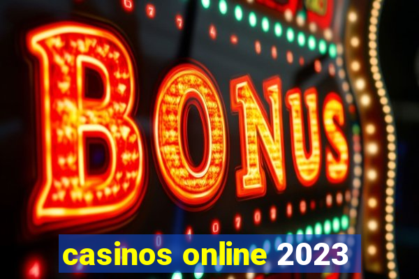 casinos online 2023