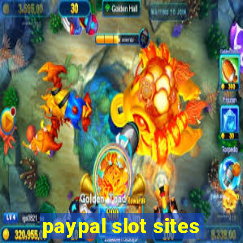 paypal slot sites