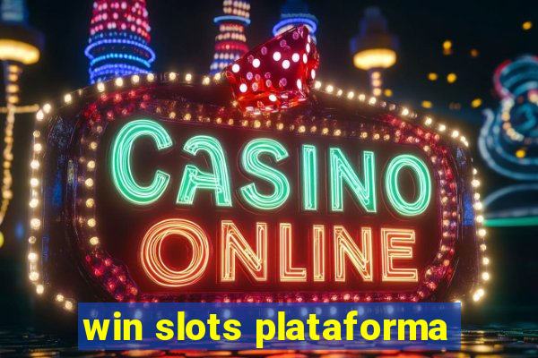 win slots plataforma