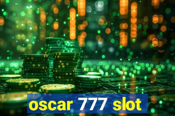 oscar 777 slot