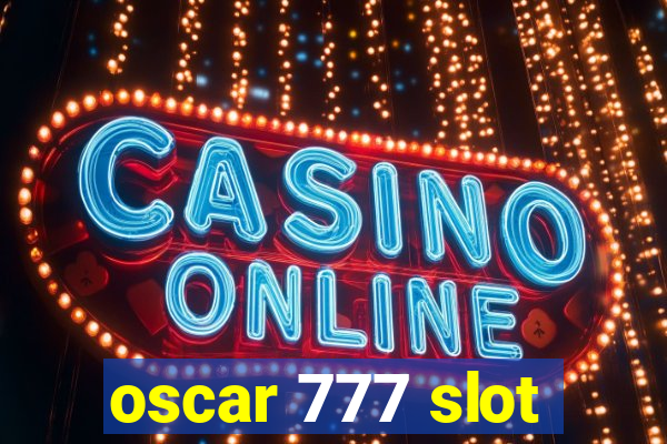 oscar 777 slot